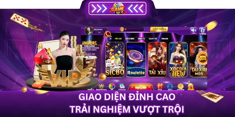 Giao Diện Đỉnh Cao Trải Nghiệm Vượt Trội